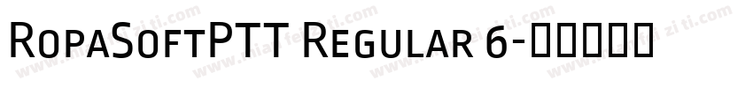 RopaSoftPTT Regular 6字体转换